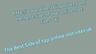 The Best Side of top online slot sites UK
