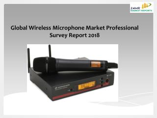 Global Wireless Microphone Market Professional Survey Report 2018