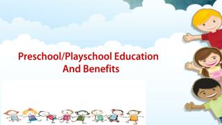 Preschool/Playschool education benifits