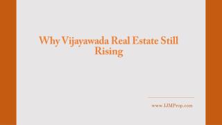 Why Vijayawada Real Estate Still Rising