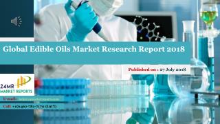 Global Edible Oils Market Research Report 2018