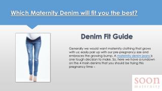 Which Maternity Denim will fit you the Best | Soon Maternity