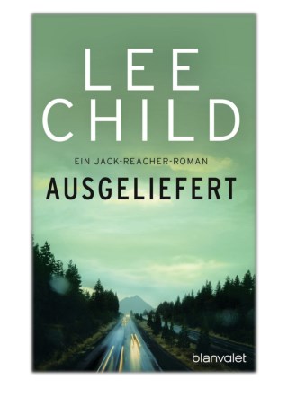 [PDF] Free Download Ausgeliefert By Lee Child