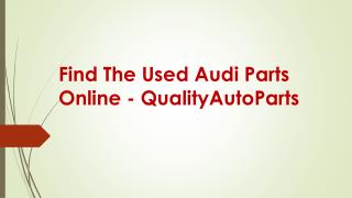 Find The Used Audi Parts Online