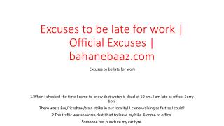 Excuses to be late for work | Official Excuses | bahanebaaz.com