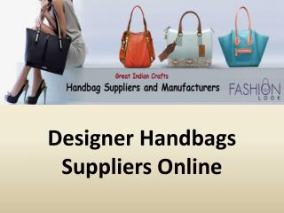 Designer Handbags Suppliers Online