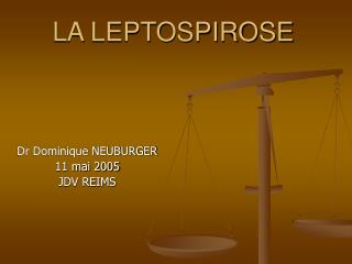 LA LEPTOSPIROSE