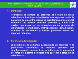 INDICADOR DE CONCENTRACION DE LA POBLACIÓN (AREAS URBANIZADAS)