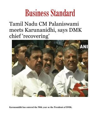 Tamil Nadu CM Palaniswami meets Karunanidhi, says DMK chief 'recovering'Â 