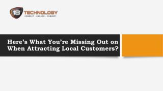 Hereâ€™s What Youâ€™re Missing Out on When Attracting LocalÂ Customers