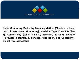 Noise Monitoring Market is expected to reach USD 806.5 Million by 2023 from USD 610.2 Million in 2016