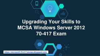 70-417 Exam Dumps - 70-417 Question Answers - Dumps4download.com