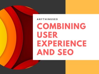 Combining User Experience and SEO