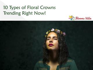 10 Types of Floral Crowns Trending Right Now!