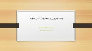 NSG 6440 All Week Discussion