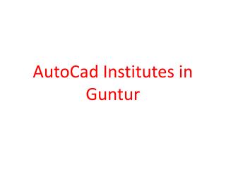 AutoCad Institutes in Guntur