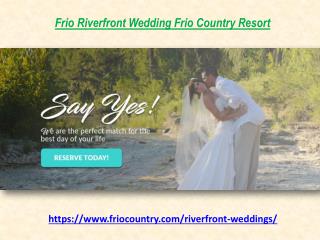 Frio Riverfront Wedding Frio Country Resort