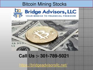 Want to know about Bitcoin Mining Stocks? || Bridges Advisors