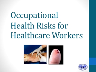 Occupational Health Risks for Healthcare Workers