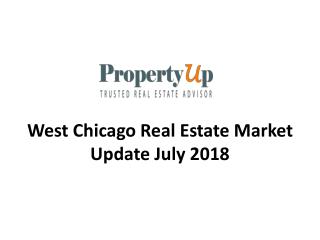 West Chicago Real Estate Market Update July 2018