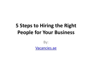 5 Steps to Hiring the Right People for Your Business