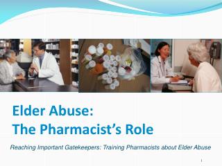 Elder Abuse: The Pharmacist’s Role