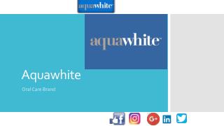 Aquawhite oral care