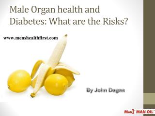 Male Organ health and Diabetes: What are the Risks?