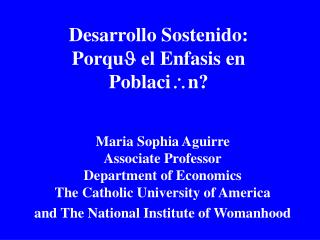 Desarrollo Sostenido: Porqu  el Enfasis en Poblaci  n?