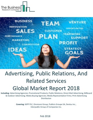 Advertising, Public Relations, And Related Services Global Market Report 2018