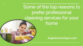 Some of the top reasons to prefer professional cleaning services for your home