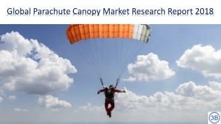 Global Parachute Canopy Market Research Report 2018