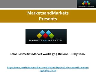 Cosmetics Market by Target Market, by Application and Geography - Regional Trends & Forecasts to 2020