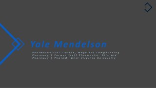 Yale Mendelson - Pharmaceutical Liaison, Mega Aid Compounding Pharmacy
