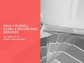 Paul J Russell Tiling & Decorating Services