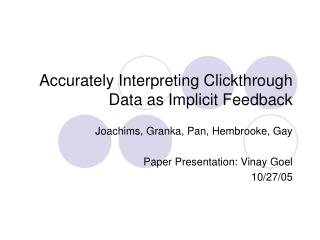 Accurately Interpreting Clickthrough Data as Implicit Feedback