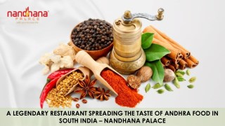 A LEGENDARY RESTAURANT SPREADING THE TASTE OF ANDHRA FOOD IN SOUTH INDIA â€“ NANDHANA PALACE