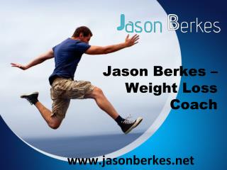 Jason Berkes Weight Loss Coach