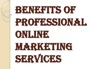 Benefits of Professional Online Marketing Services
