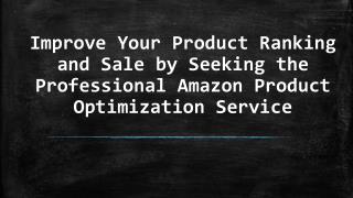 Professional Amazon Product Optimization Service - Improve Your Product Ranking