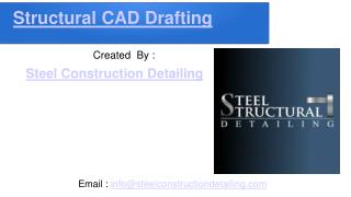 Structural CAD Drafting - Steel Construction Detailing Pvt. Ltd.ppt
