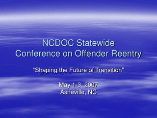 NCDOC Statewide Conference on Offender Reentry