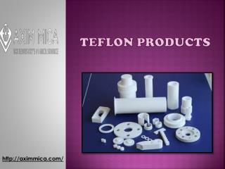 Buy High Quality Teflon products- Axim Mica