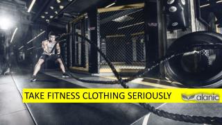 Take Fitness Clothing Seriously With Alanic Global