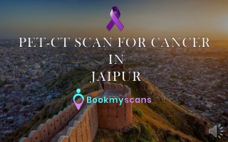 PET-CT scan for Cancer treatment in Jaipur