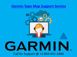 Garmin Topo Map Solution Support Service call on @ 1-844-441-2440