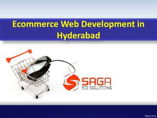 Ecommerce Web development in Hyderabad, Ecommerce Web development company in Hyderabad â€“ Saga Bizsolutions