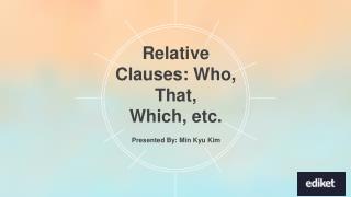 Relative Clauses: Who, That, Which,Â etc.