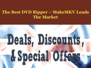 The Best DVD Ripper â€“ MakeMKV Leads The Market