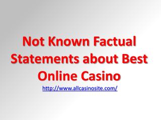 Not Known Factual Statements about Best Online Casino